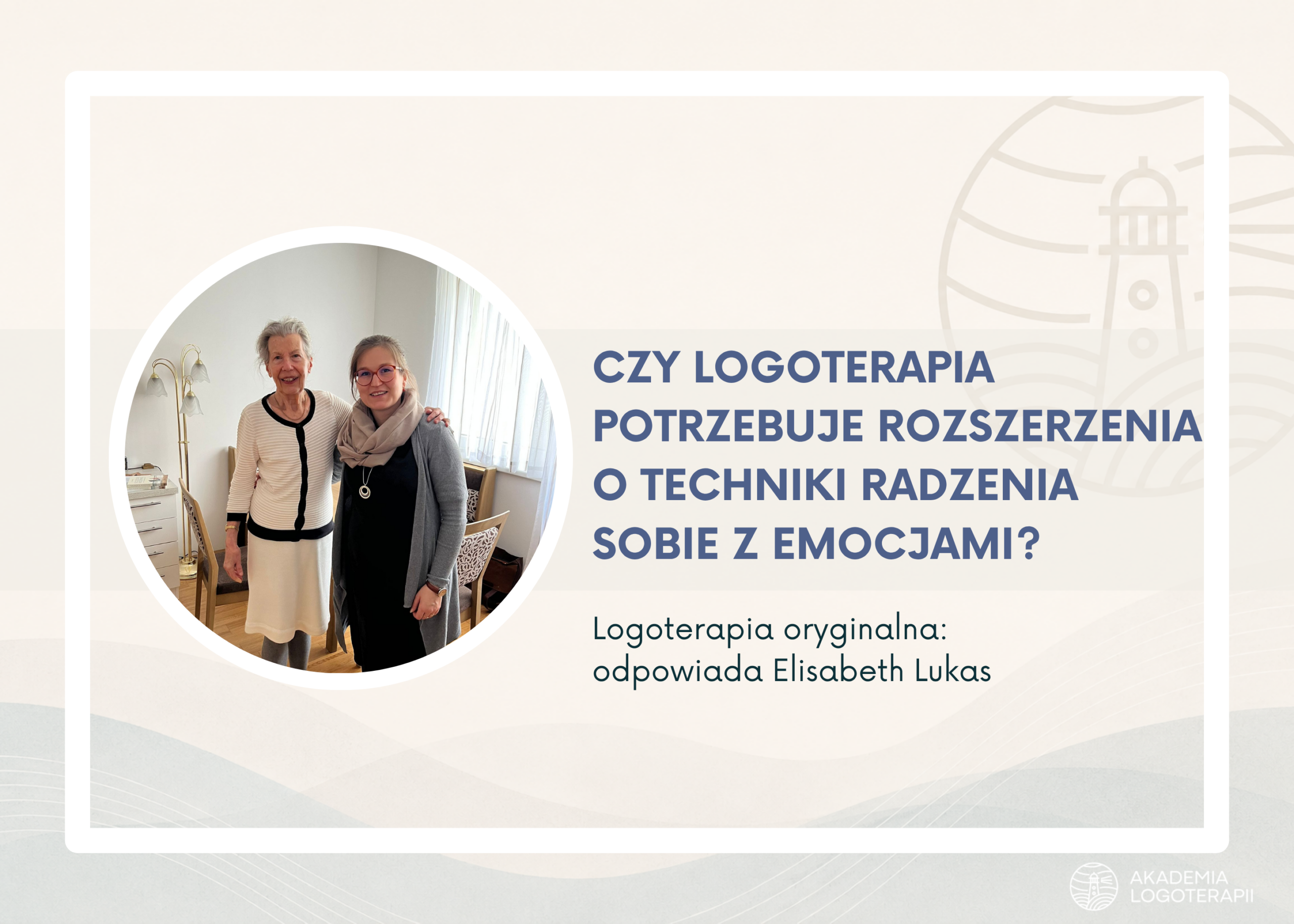 Czy logoterapia potrzebuje rozszerzenia o techniki radzenia sobie z emocjami?
